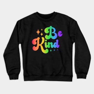 Be Kind - Colorful Typography Inspirational Design Crewneck Sweatshirt